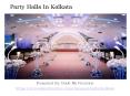 Party Halls In Kolkata PowerPoint PPT Presentation