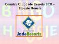 Country Club Jade Resorts ECR – Housie Housie PowerPoint PPT Presentation