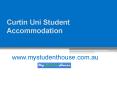 Curtin Uni Student Accommodation - www.mystudenthouse.com.au PowerPoint PPT Presentation