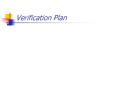 Verification Plan PowerPoint PPT Presentation