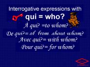 Interrogative expressions with qui = who?