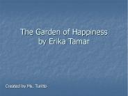 The Garden of Happiness by Erika Tamar