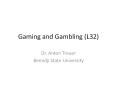 Gaming and Gambling (L32) PowerPoint PPT Presentation