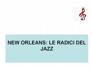 NEW ORLEANS: LE RADICI DEL JAZZ