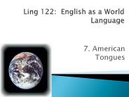 Ling 122: English as a World Language
