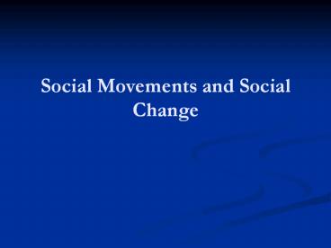 Social Movements and Social Change