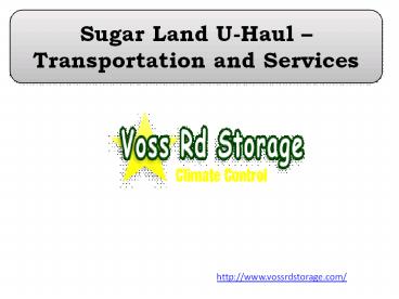 Sugar Land U-Haul – Transportation and Services
