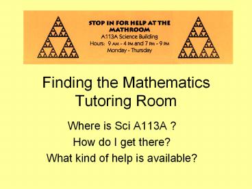 Finding the Mathematics Tutoring Room