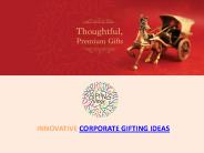 Innovative Corporate Gifting Ideas