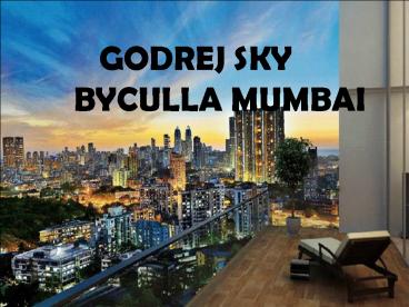 Godrej Sky Byculla Mumbai