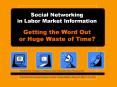 Social Networking in Labor Market Information PowerPoint PPT Presentation