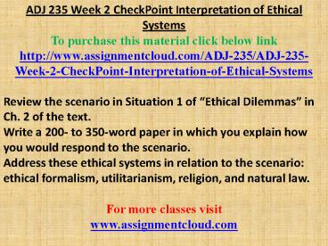 ADJ 235 Week 2 CheckPoint Interpretation of Ethical Systems