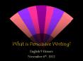 What is Persuasive Writing? PowerPoint PPT Presentation