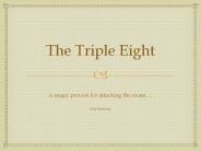 The Triple Eight