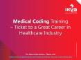 Medical Coding Training – Ticket to a Great Career in Healthcare Industry PowerPoint PPT Presentation