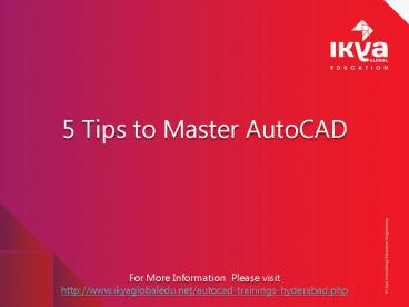 5 Tips to Master AutoCAD