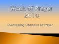 Week of Prayer 2010 PowerPoint PPT Presentation