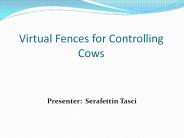 Virtual Fences for Controlling Cows
