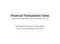 Financial Transactions Taxes (aka Financial Speculation Taxes, Robin Hood Tax, etc.) PowerPoint PPT Presentation