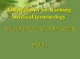 On necessity of learning medical terminology PowerPoint PPT Presentation