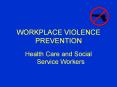 WORKPLACE%20VIOLENCE%20PREVENTION PowerPoint PPT Presentation