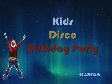 Kids Disco Birthday Party Melbourne