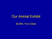 Our Animal Exhibit
