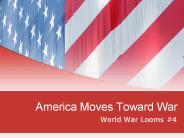 America Moves Toward War