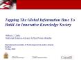 Tapping The Global Information Base To Build An Innovative Knowledge Society PowerPoint PPT Presentation