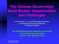 The Chinese Government Bond Market: Opportunities and Challenges PowerPoint PPT Presentation