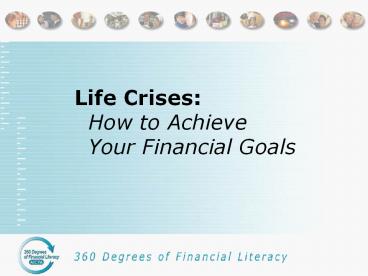 Life Crises: How to Achieve Your Financial Goals