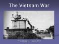 The Vietnam War PowerPoint PPT Presentation