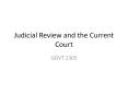 Judicial Review and the Current Court PowerPoint PPT Presentation