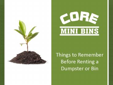 Things to Remember Before Renting a Dumpster or Bin