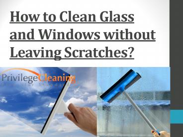How to Clean Glass and Windows without Leaving Scratches