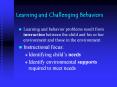 Learning and Challenging Behaviors PowerPoint PPT Presentation