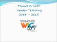 Tennessee WIC Vendor Training 2014 -- 2015 PowerPoint PPT Presentation