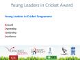Young Leaders in Cricket Programme. PowerPoint PPT Presentation