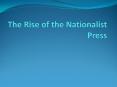 The Rise of the Nationalist Press PowerPoint PPT Presentation