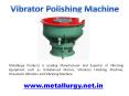 Vibrator Polishing Machine PowerPoint PPT Presentation