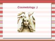 Cosmetology :)