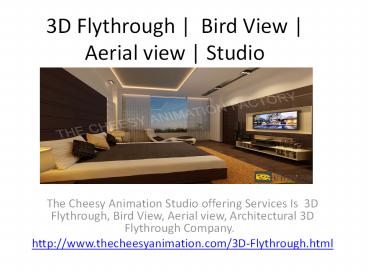 3D Flythrough |  Bird View |  Aerial view | Studio