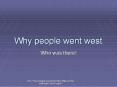 Why people went west PowerPoint PPT Presentation