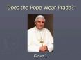 Does the Pope Wear Prada? PowerPoint PPT Presentation
