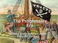 The Progressive Era PowerPoint PPT Presentation