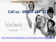 Amrapali Spring Meadows @ 09650-127-127