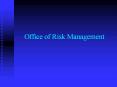 Office of Risk Management PowerPoint PPT Presentation