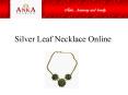 Silver Leaf Necklace Online PowerPoint PPT Presentation