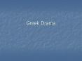 Greek Drama PowerPoint PPT Presentation