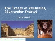 The Treaty of Versailles, (Surrender Treaty)